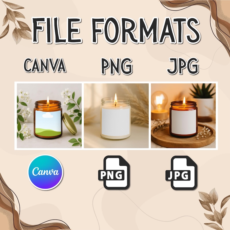 May include: Image showcasing candle mockups with the text "FILE FORMATS" and the file types "CANVA", "PNG", and "JPG". The image features three lit candles in glass jars with labels, set against various backgrounds, including floral arrangements and wooden trays.