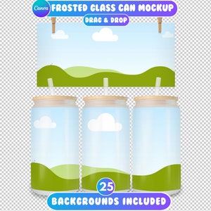 May include: Mockup of three frosted glass cans with lids and straws. The cans have a blue background with white clouds and green hills. The text "FROSTED GLASS CAN MOCKUP" and "DRAG & DROP" are at the top of the image. The text "25 BACKGROUNDS INCLUDED" is at the bottom of the image.