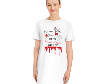 Wine Me, Dine Me, Watch True Crime With Me - Spinner T-Shirt Kleid