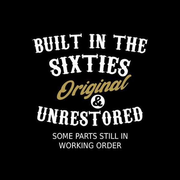 Built in the Sixties Original and Unrestored PNG