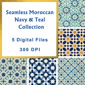 May include: A collection of five digital files featuring seamless Moroccan patterns in navy and teal. The text reads Seamless Moroccan Navy & Teal Collection, 5 Digital Files, 300 DPI. The designs include geometric star and tile motifs.