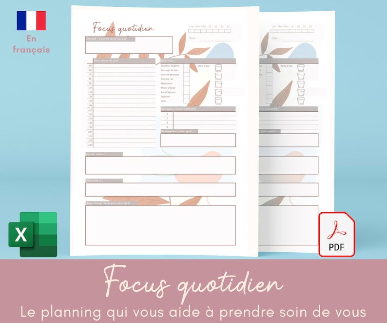 May include: A printable daily planner in French with the title "Focus quotidien" and the text "Le planning qui vous aide &agrave; prendre soin de vous". The planner features a light blue, pink, and brown color scheme with leaf illustrations.