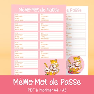 May include: A pink printable memo sheet with a cartoon fox holding a cup of hot chocolate. The sheet is titled "Memo Mot de Passe" and has sections for website, username, email, and password. The text "PDF à imprimer A4 + A5" is at the bottom of the sheet.