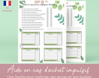 May include: A printable worksheet in French to help manage impulsive purchases. The worksheet includes a series of questions to help determine if a purchase is necessary, followed by a table to track spending and savings.