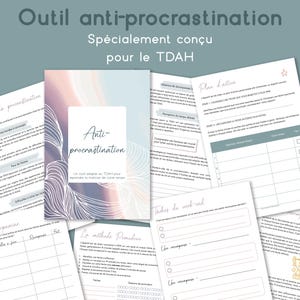 May include: A collection of printed worksheets and a notebook with the title "Anti-procrastination" in a soft, pastel color scheme. The text "Outil anti-procrastination Spécialement conçu pour le TDAH" is at the top. The notebook has a floral design.