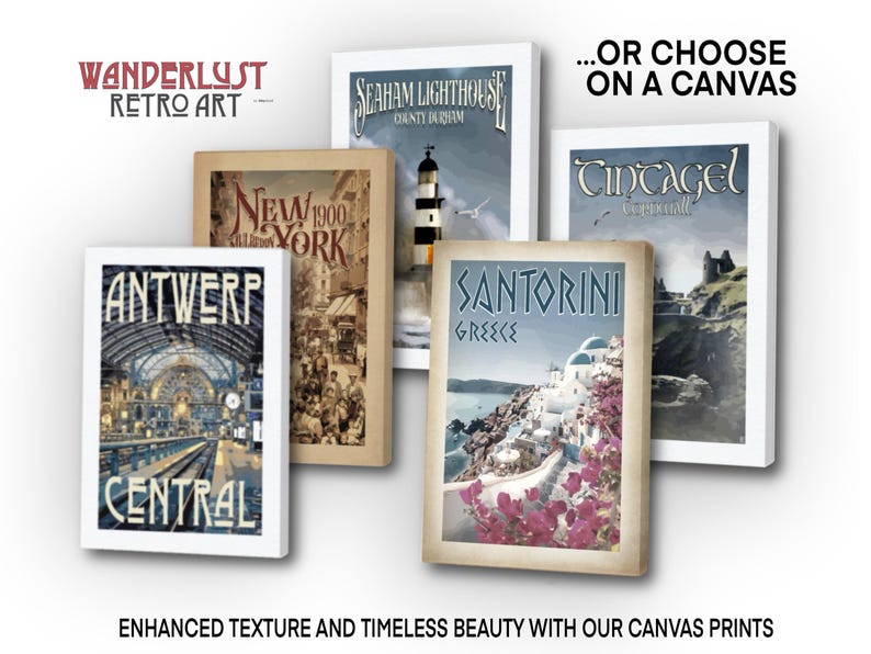 The image is a collage of five vintage-style canvas prints featuring various locations, including New York, Antwerp, Santorini, Cinagel, and Seham Lighthouse County, with the text "Wanderlust Retro Art" and "Or choose on a canvas" displayed above the prints.