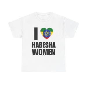 I Love Habesha Women Tee: Ethiopian Pride Unisex Cotton Shirt