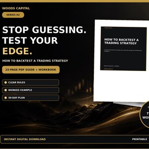 May include: A 23-page digital PDF guide and workbook titled How to Backtest a Trading Strategy by Woods Capital. The document features clear rules, a worked example, a 30-day plan, and includes tools and worksheets in an A4 printable format.