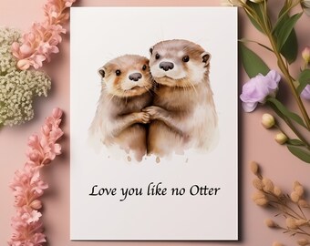 Love you like no Otter - Einzigartige Otter-Karte - Die perfekte Karte zum Valentinstag