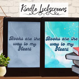 Kindle Lock Screen: Books are the Way to my Heart