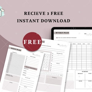May include: Three printable planner pages in PDF format. The pages are designed for daily, weekly, and meal tracking. The pages are white with black text and lines. The text "RECIEVE 3 FREE INSTANT DOWNLOAD" is at the top of the image. The word "FREE" is in a red circle.