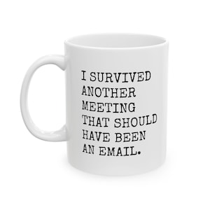 Funny Office Mug - Perfect Gift for Workmate, Roommates, Coworkers - Birthday Surprise