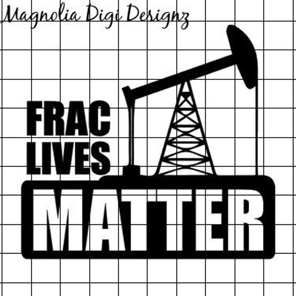 Frac Lives Matter SVG PNG