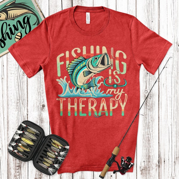 Fishing Is My Therapy T Shirt, Angler's Comfort Wear, Nature Lover's Apparel, Handmade Tee, Outdoor Adventure Shirt, Fishing Comes First