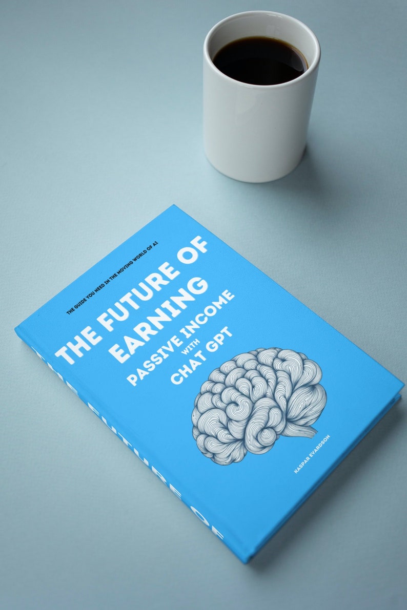 May include: A blue book titled "The Future of Earning Passive Income with Chat GPT" with a brain illustration, and a white mug with coffee. The book has white text. The mug is white.