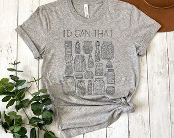 Canning shirt, Gardener Shirt, Plant Lover Shirt, Farmer Shirt, Gift For Gardeners, canned pickle shirt, botanical gift, homesteader gift