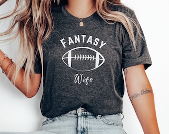 fantasy football shirt, football season, gameday shirt, football wife shirt, fantasy, wife gift, fantasy football gift, football mom shirt