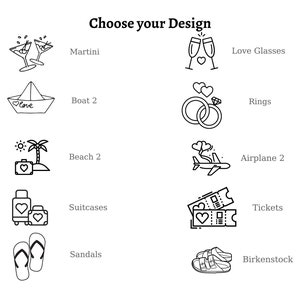 May include: A white background featuring the text "Choose your Design" above a collection of black and white line drawings. The drawings depict martini glasses, champagne flutes, a paper boat, rings, a beach scene, an airplane, suitcases, tickets, sandals, and Birkenstock sandals.