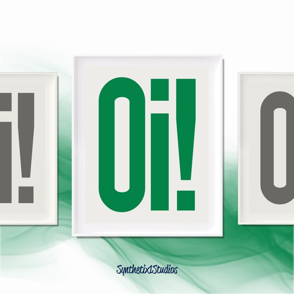 Bold 'Oi!' Lettering Digital Art Print, Green & White Bold Lettering Poster, Modern Minimalist Design, Fresh Home Decor Statement Piece