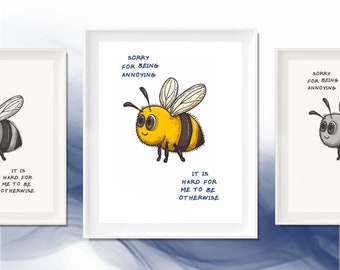 Apology Bee Art Print: &#39;Sorry for Being Annoying&#39; Whimsical Poster (Digital Download)