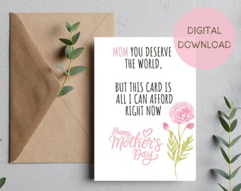 Mom You Deserve The World / Mother's Day Card PRINTABLE / Happy Mother's Day Funny / Mother's Day / Funny
