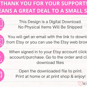 Pu&ograve; includere: Grafica rosa e bianca con istruzioni su come scaricare un design digitale. La grafica include icone per un computer, un'e-mail, una freccia di download e una stampante. Il testo recita: "Grazie per il tuo supporto! Significa molto per un piccolo negozio! Questo design &egrave; un download digitale. Nessun articolo fisico verr&agrave; spedito. Riceverai un'e-mail con il link per scaricare da Etsy o puoi utilizzare il browser web di Etsy. Una volta effettuato l'accesso al tuo account Etsy, fai clic su account/acquisto. Vai all'ordine e fai clic su scarica i file. Apri il file scaricato per stamparlo. Stampa a casa o in una tipografia e divertiti! The Creative Rae"