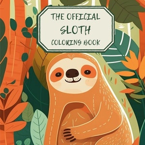 The Official Sloth Digital Coloring Book - Perfect for all ages!