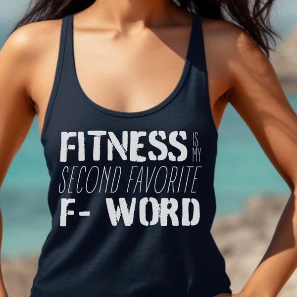 Fitness Is My Second Favorite F-Word Women's Ideal Racerback Graphic Tank, Fitness Tank, Hiking Tank, Casual Tank, Matching friend shirts