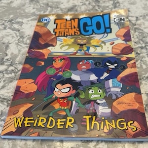 Teen Titans Go! Weirder Things DC Comics