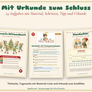 May include: A set of three printable activity sheets titled Mit Urkunde zum Schluss, featuring illustrations of elves, a Christmas tree, and a certificate. The pages include text, task lists, and instructions for 24 holiday activities for children and families.