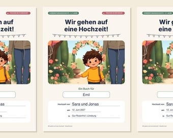 May include: Three identical book covers titled Wir gehen auf eine Hochzeit! featuring a cartoon child in a yellow sweater standing before a floral arch. The covers include fields for the name Emil, the couple Sara und Jonas, and the date 12. Juni 2027.