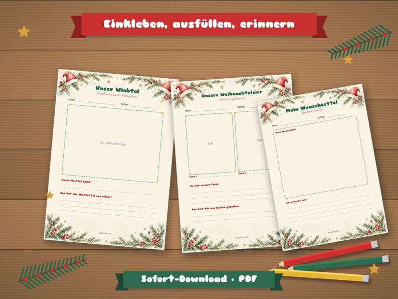 May include: Three cream-colored printable sheets with Christmas-themed borders featuring pine branches, red berries, and Santa hats. The pages include text in German, blank lines for writing, and rectangular frames for photos or notes.