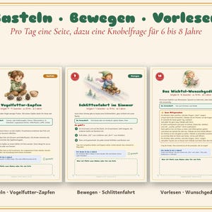 May include: Three activity sheets titled Basteln, Bewegen, and Vorlesen, featuring illustrations of a child with pinecones, a child on a sled, and a child reading. The text includes instructions for daily tasks for children aged 6 to 8 years.