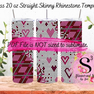 May include: A digital template for a 20 ounce straight skinny tumbler with a pink, white, and gray geometric rhinestone design. The template is for 16 ss rhinestones and is not sized to sublimate. The text "PDF File is NOT sized to sublimate." is on the image. The image also includes a logo for "Shimmer and Sass by Sue".