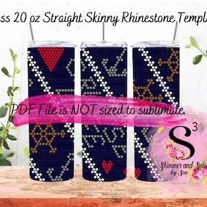 May include: Three 20 oz straight skinny tumblers with a navy blue background and a pattern of white, red, and brown dots. The text "16 ss 20 oz Straight Skinny Rhinestone Template" is at the top. The text "PDF File is NOT sized to sublimate" is across the center.