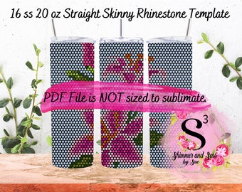 May include: A digital template for a 20 ounce straight skinny tumbler with a floral design. The template is for use with rhinestones. The text "PDF File is NOT sized to sublimate." is included in the image. The image also includes a logo for "Shimmer and Sass by Sue".