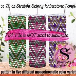Puede incluir: Tres vasos rectos y delgados de 20 onzas con un patrón geométrico de piedras de imitación. Los vasos están en diferentes variaciones de color: verde, rosa y morado. El texto "PDF File is NOT sized to sublimate." está en una pancarta rosa.