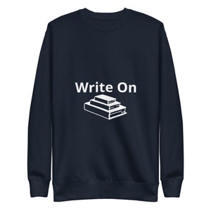 Write On Sweatshirt, Author Gift, New Writer Gift, Funny Graphic Sweatshirt for Writers, Write On, Shirt, Gift for Teacher, Writer, Author