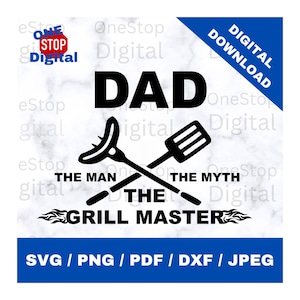 Dad The Man The Myth The Grill Master, PNG Digital Download, Dad Clipart, Cut files for Cricut and Silhouette Studio, SVG, Fathers Day, Dad