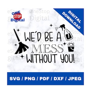 Wir wären ein Chaos ohne dich, Haushälterin, PNG digitaler Download, Clipart, Cut Dateien für Cricut and Silhouette Studio, SVG, Geschenk