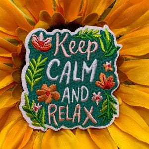 Keep Calm and Relax - Embroidered Accessory for Clothing, Bags, and More Iron on or sew it on