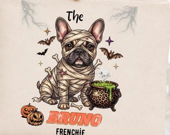 Personalized Mummy Frenchie Halloween PNG, Custom Dog Name (Digital File)