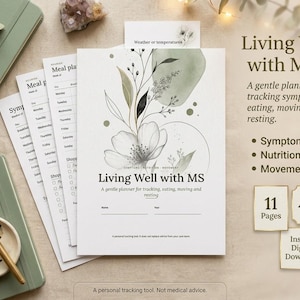 May include: A printable planner titled Living Well with MS featuring floral line art and sage green watercolor accents. The set includes 11 A4 pages for tracking symptoms, nutrition, and movement, with sections for meal planning and shopping lists.