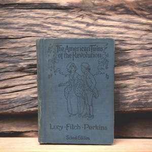 The American Twins of the Revolution – 1926 Lucy Fitch Perkins First Edition Vintage Book