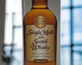 Single Malt Scotch Whisky Select and Savor by Clay Risen