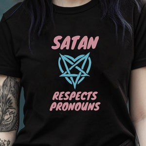 Satan Respects Pronouns Shirt, Trans Pride Month Clothing, Equality Satanic Shirt, LGBTQ Ally Gift for Pastel Goth Teen, Transgender Atheist