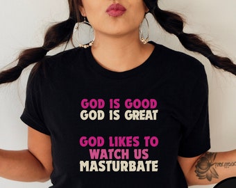Naughty Shirts for Women, Inappropriate Shirts for Her, Funny Christian Streetwear, Self Love Offensive Ironic Gift, Blasphemous Dark Humor