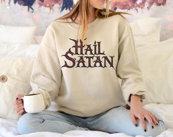 Hail Satan Crewneck Sweatshirt, Unhinged Meme Shirt Gift, Trendy Horror Shirt That Goes Hard, Blasphemous Clothing, Satanic Pullover Jumper