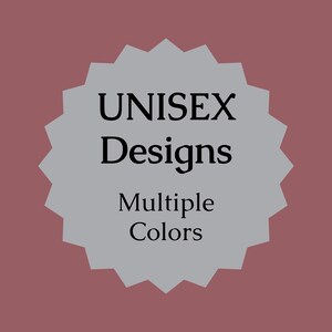 May include: A gray starburst-shaped graphic with the text "UNISEX Designs Multiple Colors".