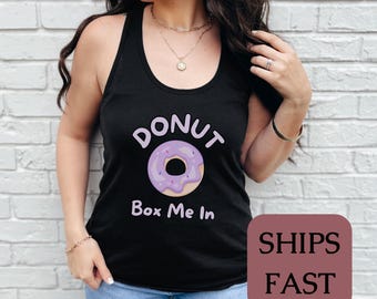 Camiseta sin mangas Donut Box Me In con espalda nadadora, camiseta divertida de donut, ropa deportiva para gimnasio, ropa del equipo Donut Squad, regalos inspiradores con gráficos de moda